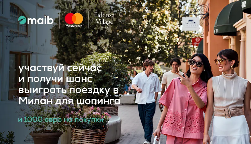 Maib и Mastercard: Шопинг в сердце моды — Милан ждёт тебя