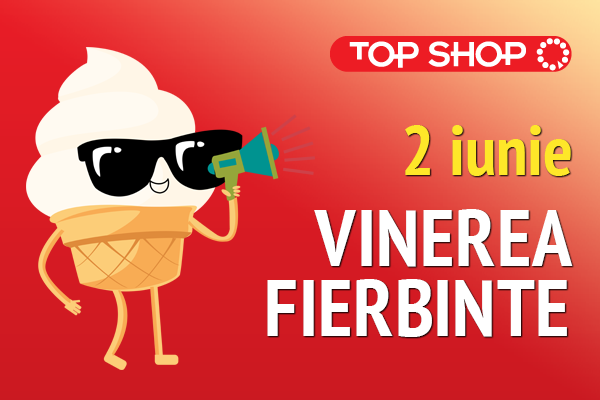 Top Shop: Vinerea Fierbinte ®
