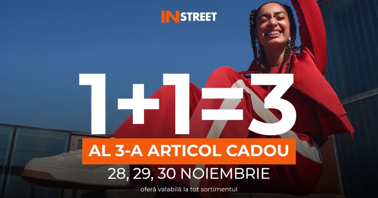 Promoție la InStreet: 1+1=3 la tot sortimentul, doar pe 28, 29 și 30 noiembrie