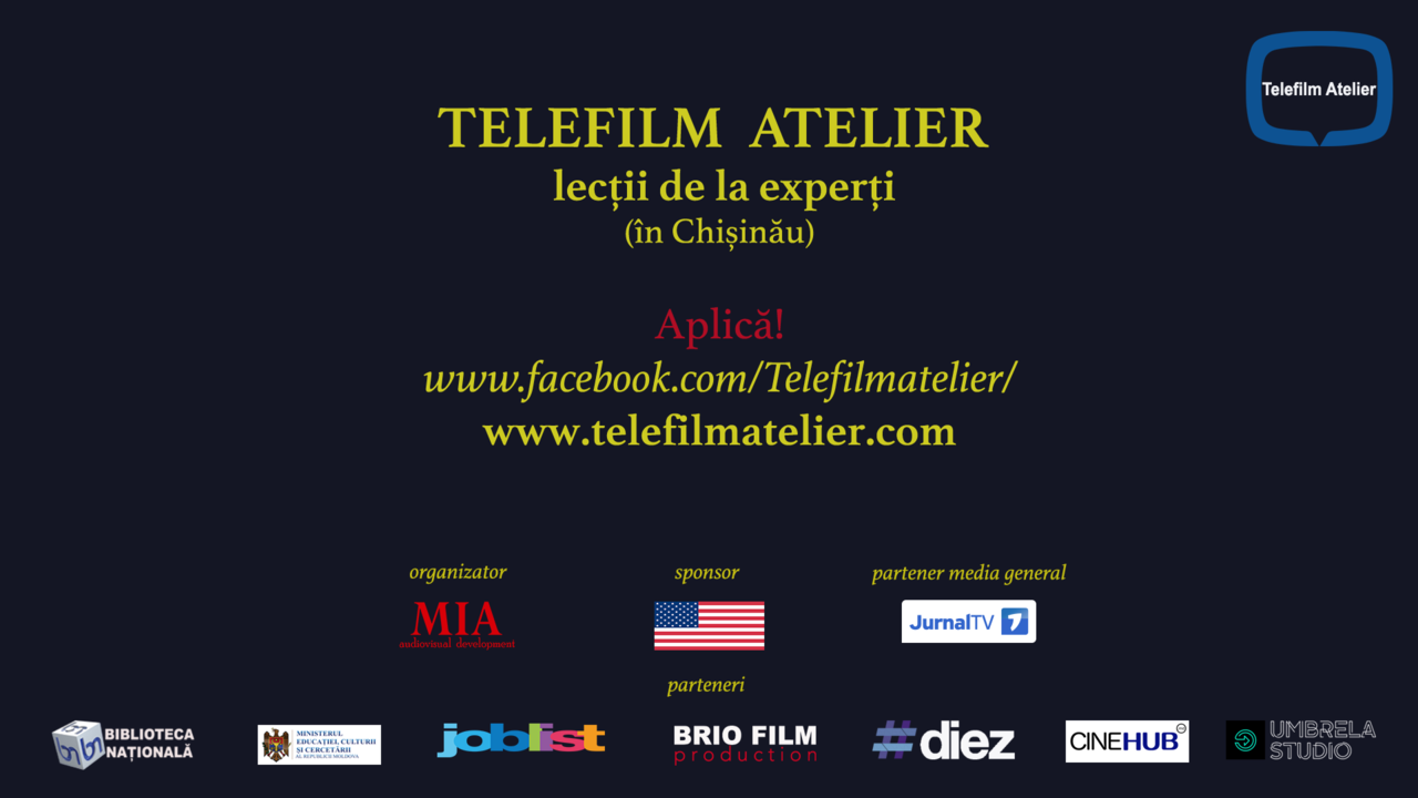 Telefilm Atelier: Curs de Scenaristică TV & Film la Chișinău®