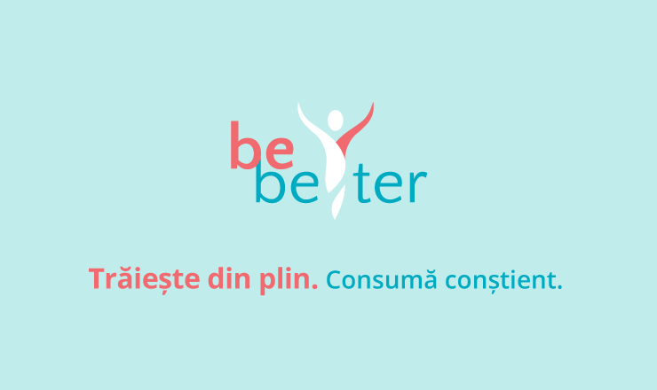 Platforma Be Better: Trăiește din plin. Consumă conștient ®