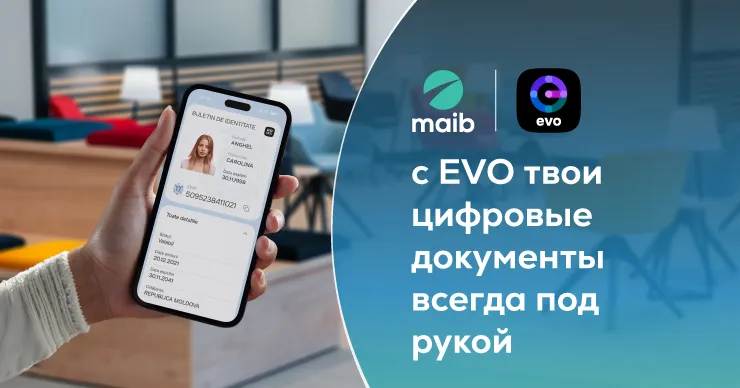 EVO для действующих клиентов maib – шаг вперед в оцифровке банковских услуг