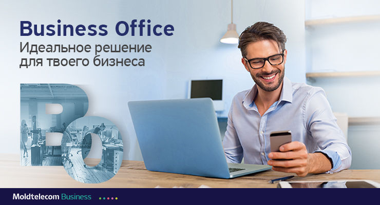 Business Office от Moldtelecom: идеальное решение для вашего бизнеса ®