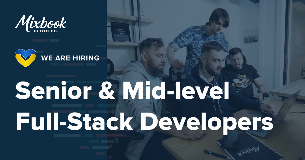 Mixbook Moldova принимает на работу украинских Full-Stack инженеров