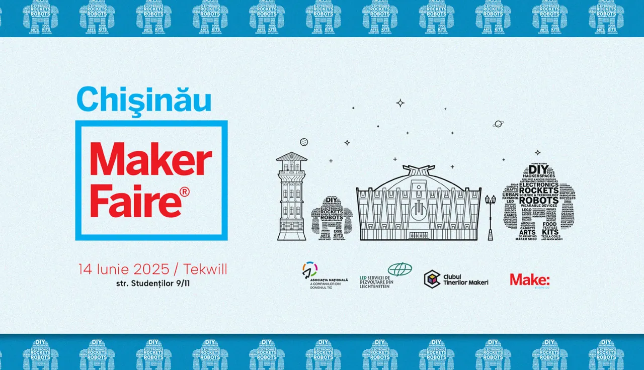 Chișinău Maker Faire 2025: Фестиваль технологий и креативности возвращается