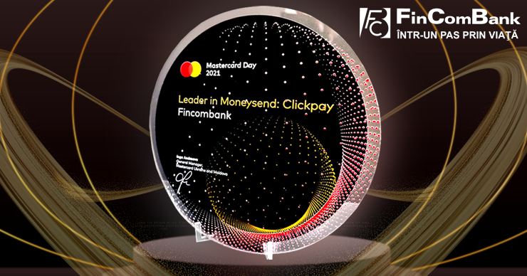 FinComBank S.A. удостоен от Mastercard награды «Leader in Moneysend: Clickpay.md» за лидерство в области денежных переводов