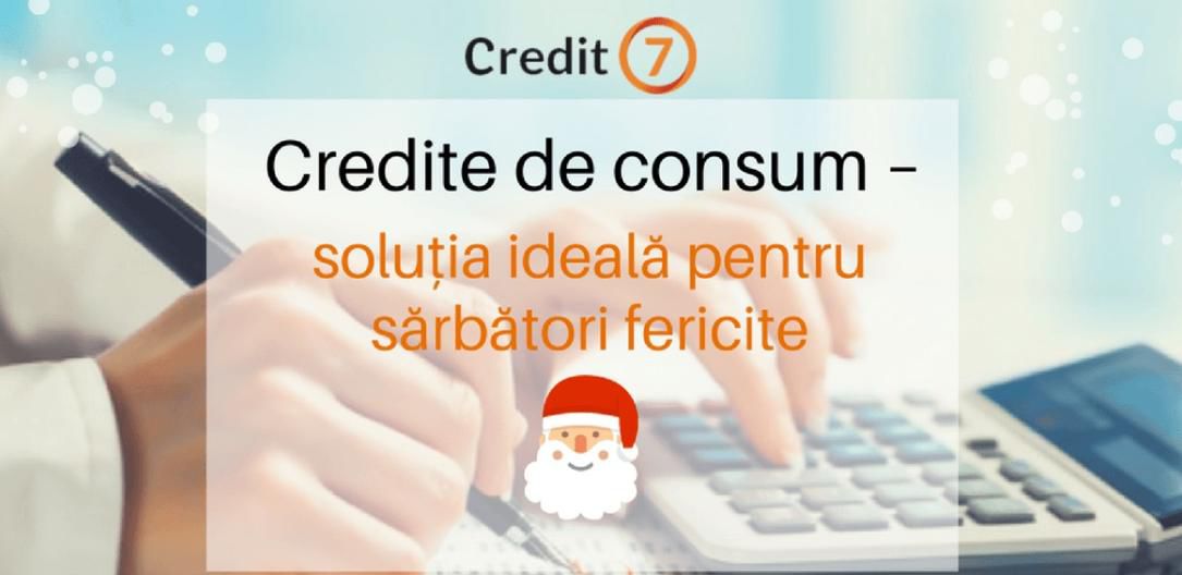 Creditele de consum, soluția perfectă pentru sărbători fericite ®