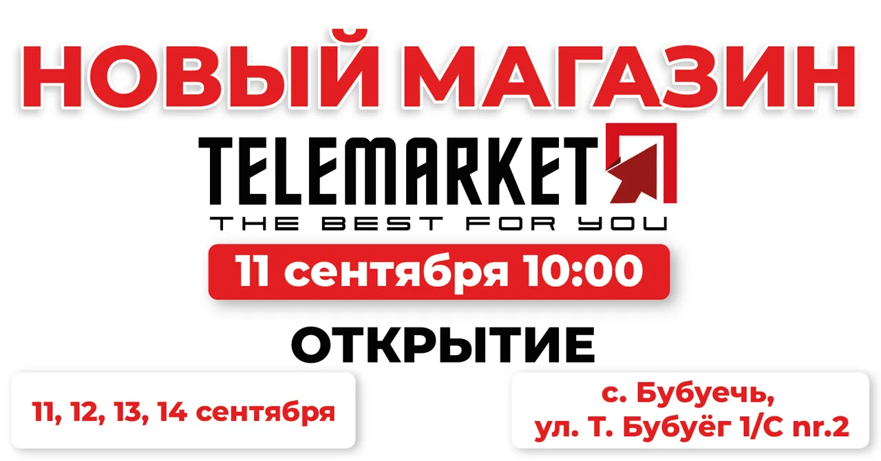 Telemarket открывает новый магазин №24 в Бубуечь 11 сентября