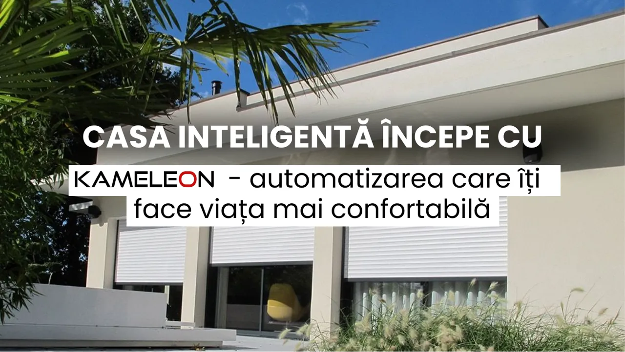 Casa inteligentă începe cu fereastra – ghid pentru automatizare de la Kameleon