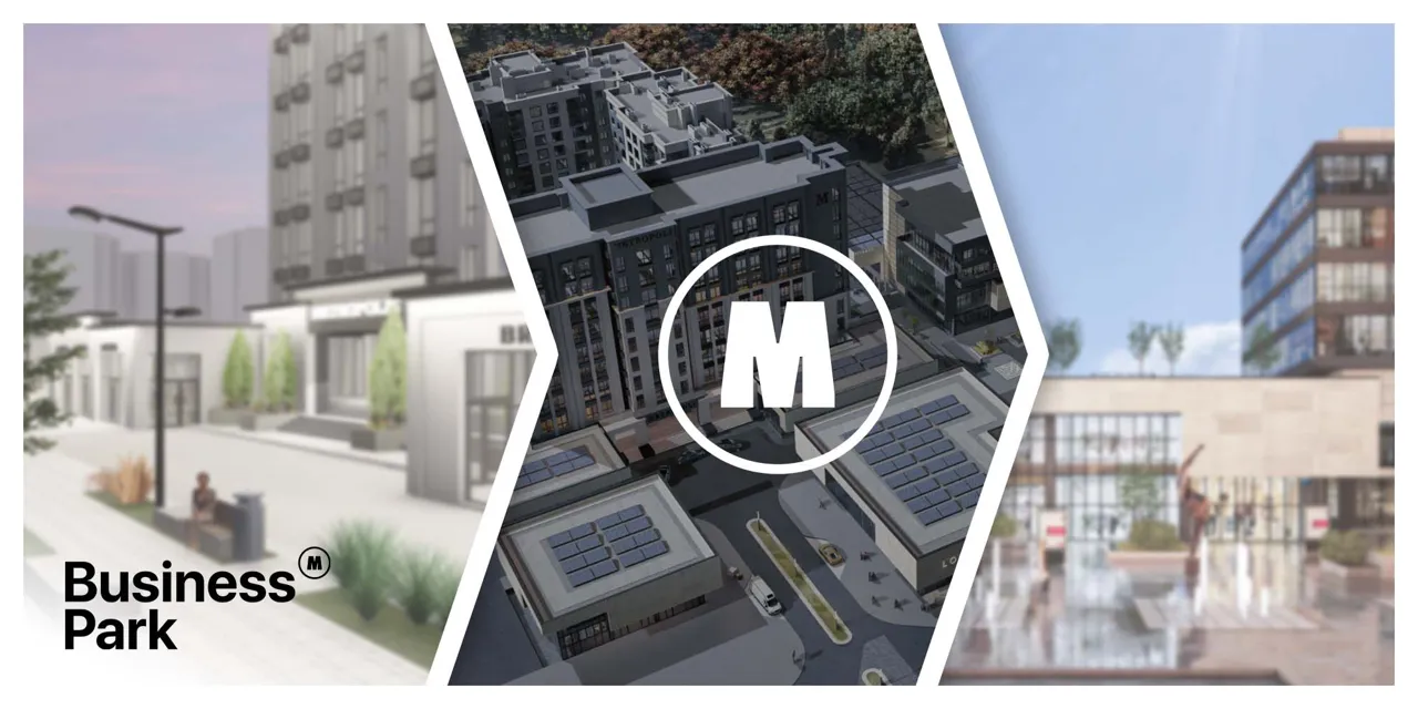 Metropolis Business Park: Инвестируй, открывай бизнес, живи в уникальной европейской среде