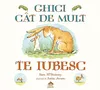 купить Ghici cât de mult te iubesc - Sam McBratney (ediția cartonată integral) в Кишинёве 