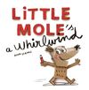 купить Little Mole is a Whirlwind - Anna Llenas в Кишинёве 