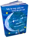 купить Tati, te rog, adu-mi luna de pe cer - Eric Carle в Кишинёве 