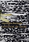 купить Ceriticat de deces - Alexandru Buruiană в Кишинёве 