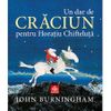 cumpără Un dar de Crăciun pentru Horațiu Chifteluță - John Burningham în Chișinău 