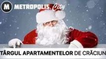 Metropolis City: Continuă tombola Târgului apartamentelor de Crăciun Ⓟ