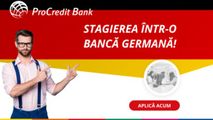Dă-i start carierei, ProCredit Bank te invită la stagiere Ⓟ