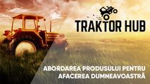 TRAKTOR HUB: de ce afacerea ta are nevoie de o abordare a produsului?