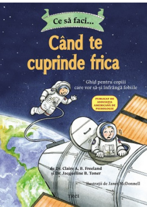 cumpără Ce să faci... când te cuprinde frica. Ghid pentru copiii care vor să-și înfrângă fobiile în Chișinău 