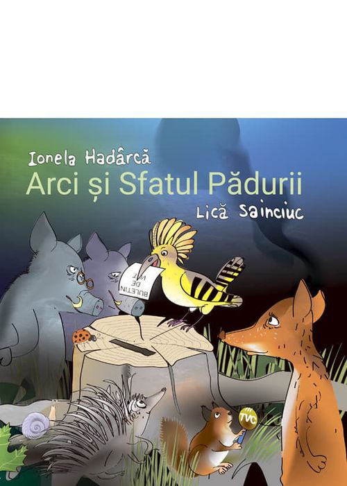 купить Ionela Hadârcă: Arci și Sfatul Pădurii в Кишинёве 