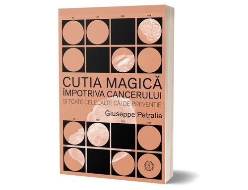 cumpără Cutia Magică împotriva cancerului și toate celelalte căi de prevenție - Giuseppe Petralia în Chișinău 