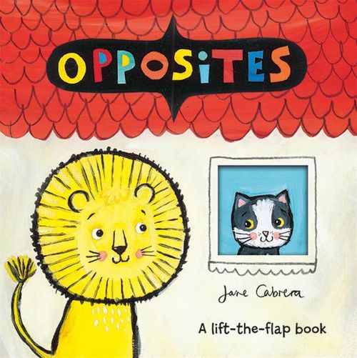 купить Jane Cabrera: Opposites в Кишинёве 