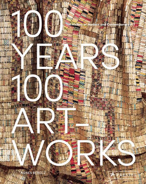 купить 100 Years, 100 Artworks A History of Modern and Contemporary Art в Кишинёве 
