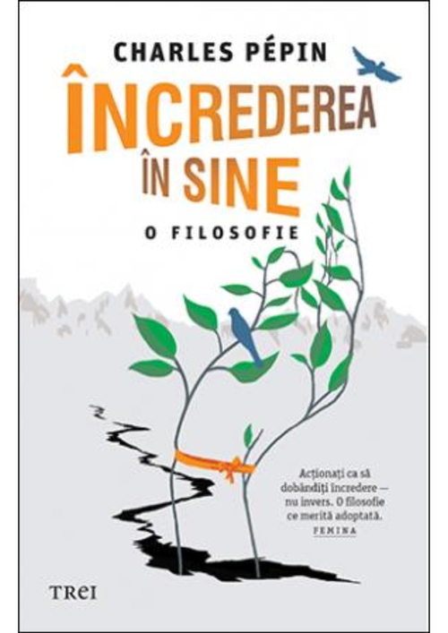 cumpără Încrederea în sine. O filosofie - Charles Pépin în Chișinău 