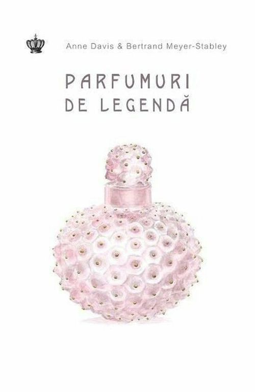 cumpără Parfumuri de legendă- Anne Davis & Bertrand Meyer-Stabley în Chișinău 