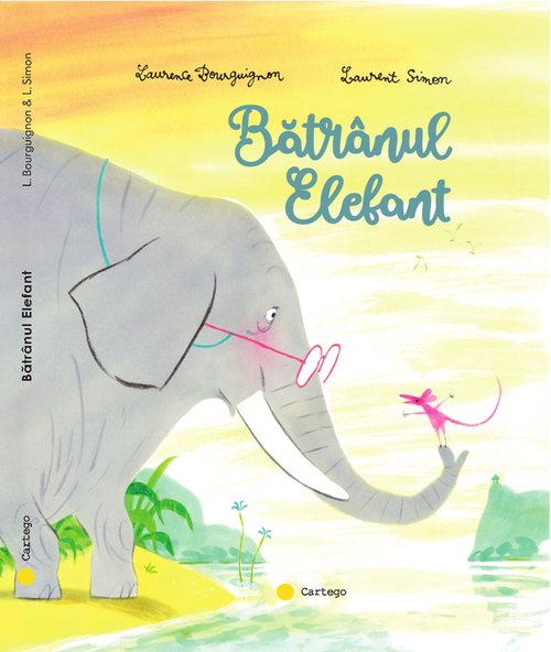 cumpără Batranul Elefant, Laurence Bourguignon, Laurent Simon, Editura Cartego în Chișinău 