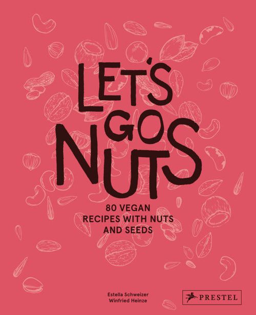 купить Let's Go Nuts 80 Vegan Recipes with Nuts and Seeds в Кишинёве 