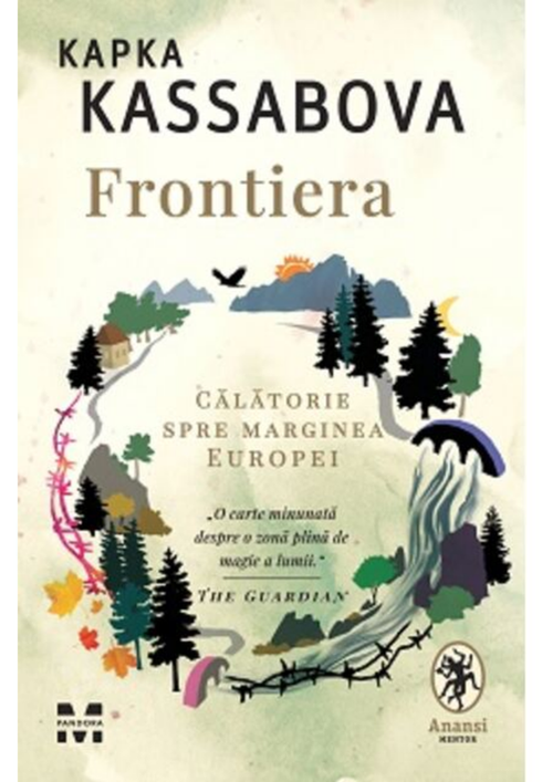 купить Frontiera. O călătorie spre marginea Europei -Kapka Kassabova в Кишинёве 