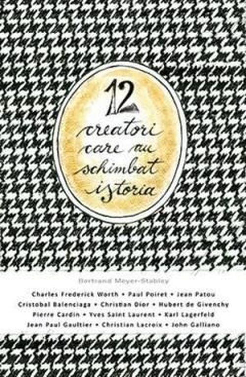 cumpără 12 creatori care au schimbat istoria. Bertrand Meyer-Stabley în Chișinău 