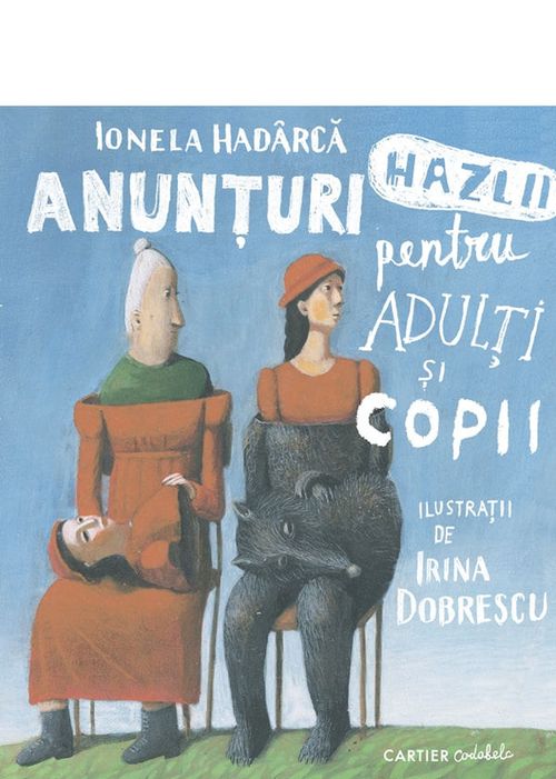 купить Anunțuri hazlii pentru adulți și copii - Ionela Hadârca (ilustrații Irina Dobrescu) в Кишинёве 