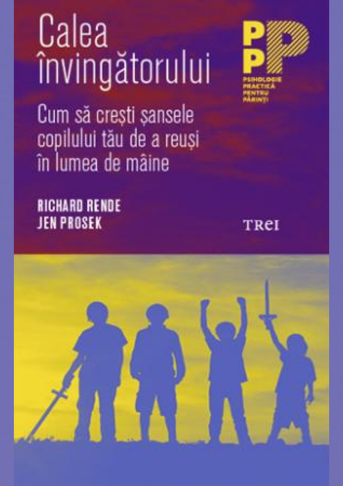 cumpără Calea învingătorului. Cum să crești șansele copilului tău de a reuși în lumea de mâine - Richard Rende, Jen Prosek în Chișinău 