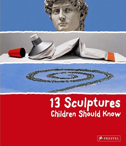 купить 13 Sculptures Children Should Know в Кишинёве 