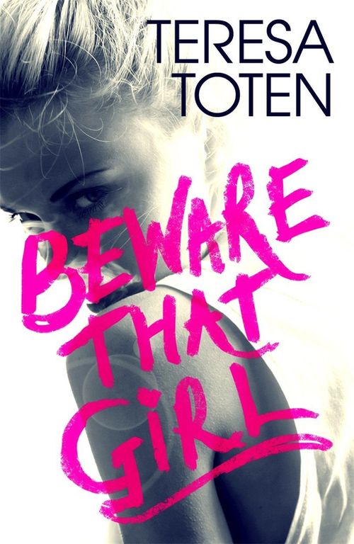 купить Beware that Girl - Teresa Toten в Кишинёве 