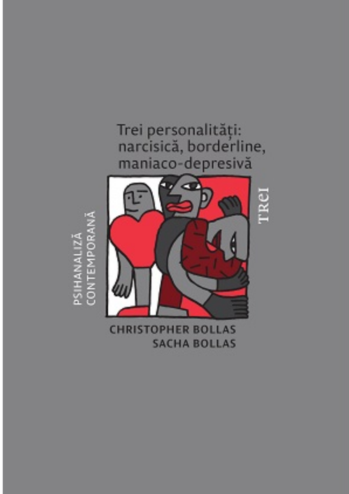 купить Trei personalități: narcisică, borderline, maniaco-depresivă - Christopher Bollas, Sacha Bollas в Кишинёве 