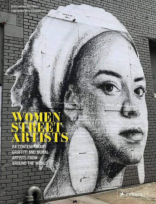 купить Women Street Artists 24 Contemporary Graffiti and Mural Artists from Around the World в Кишинёве 