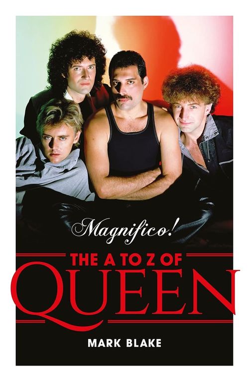 купить Magnifico!: The A to Z of Queen  (Mark Blake) в Кишинёве 