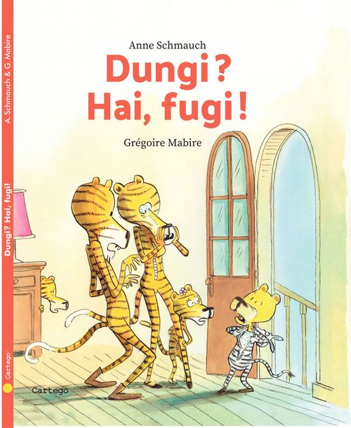 cumpără Dungi? Hai, fugi! Anne Schmauch, Gregorie Mabire, Editura Cartego în Chișinău 