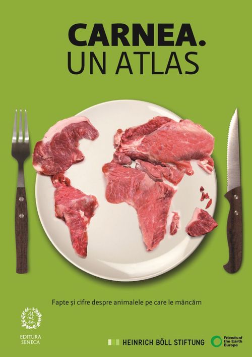 cumpără CARNEA. UN ATLAS - Fapte și cifre despre animalele pe care le mâncăm în Chișinău 