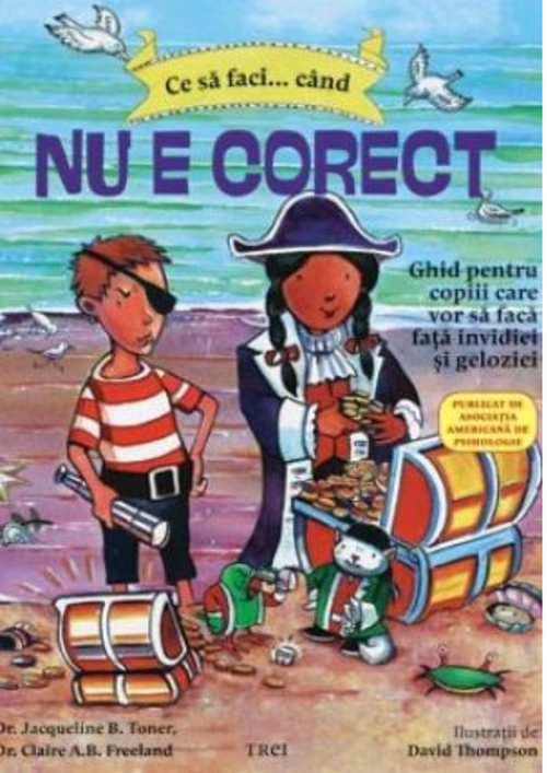 купить Ce să faci... când nu e corect. Ghid pentru copiii care vor să facă faţă invidiei şi geloziei - Dr. Dawn Huebner, Bonnie Matthews в Кишинёве 