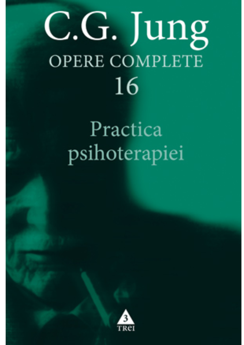 купить Practica psihoterapiei - Opere Complete, vol. 16 - C.G. Jung в Кишинёве 